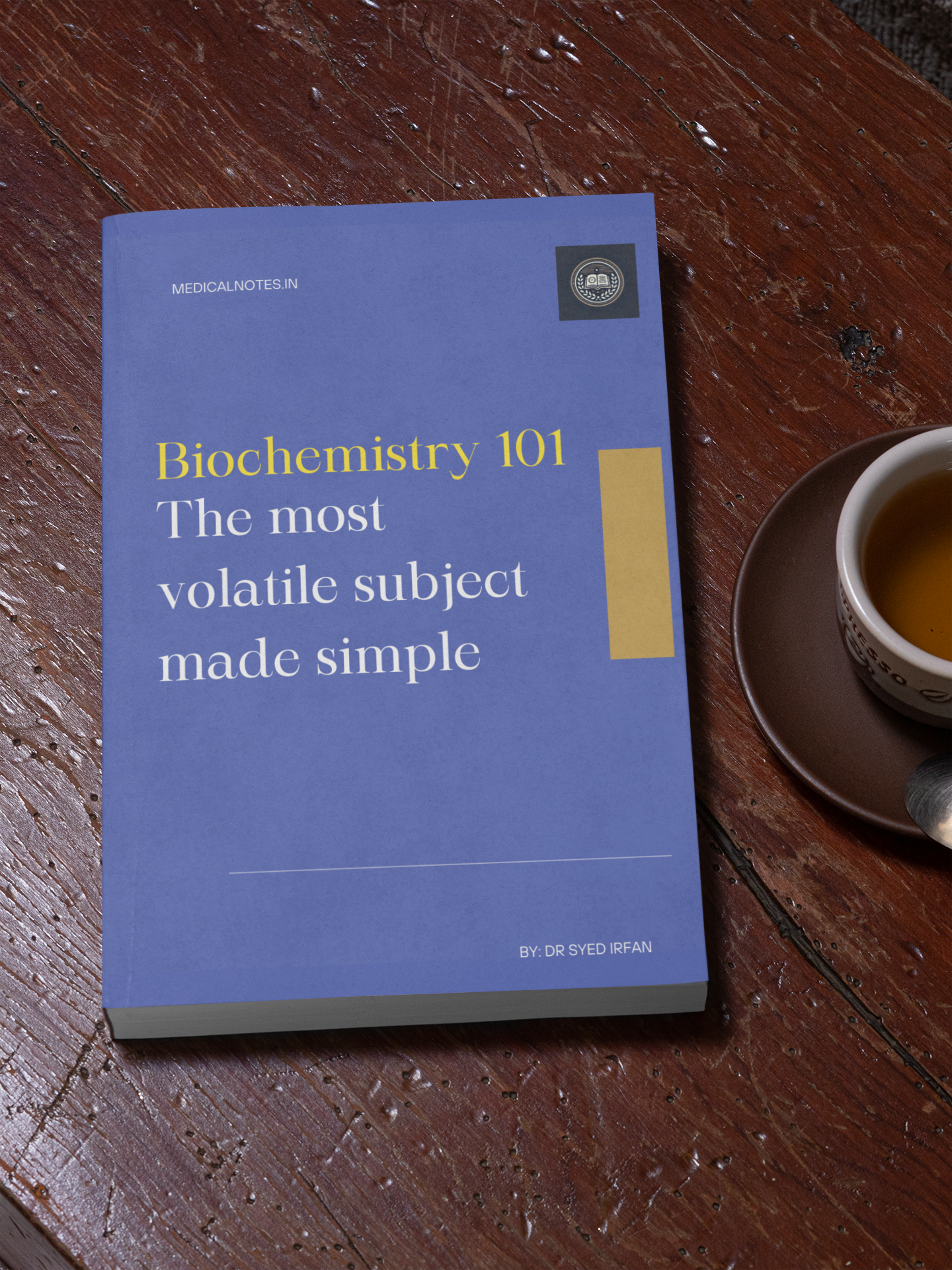 Biochemistry 101 – The Most Volatile Subject Made Simple