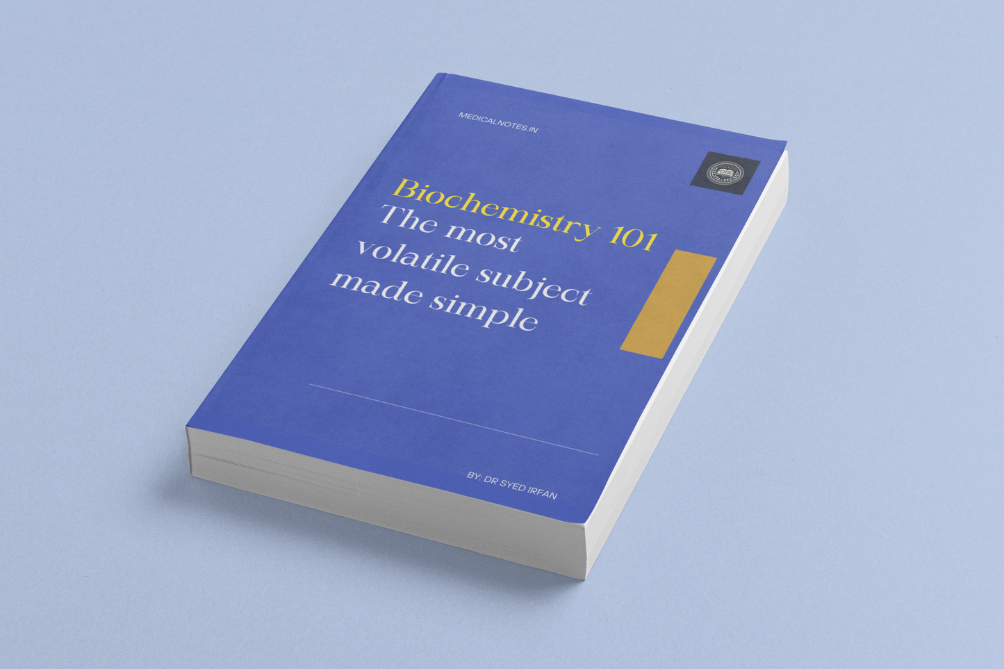 Biochemistry 101 – The Most Volatile Subject Made Simple